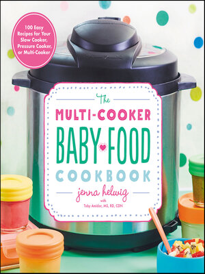 The Multi-Cooker Baby Food Cookbook - ebook